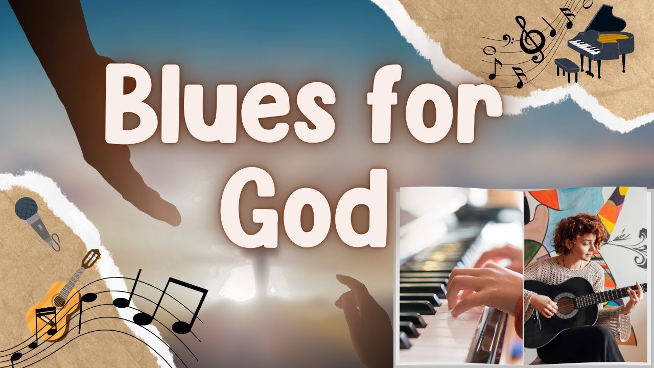 Faith-Filled Christian Blues Worship &ndash; Praise, Pray & Be Inspired by the Presence of the Holy Spirit