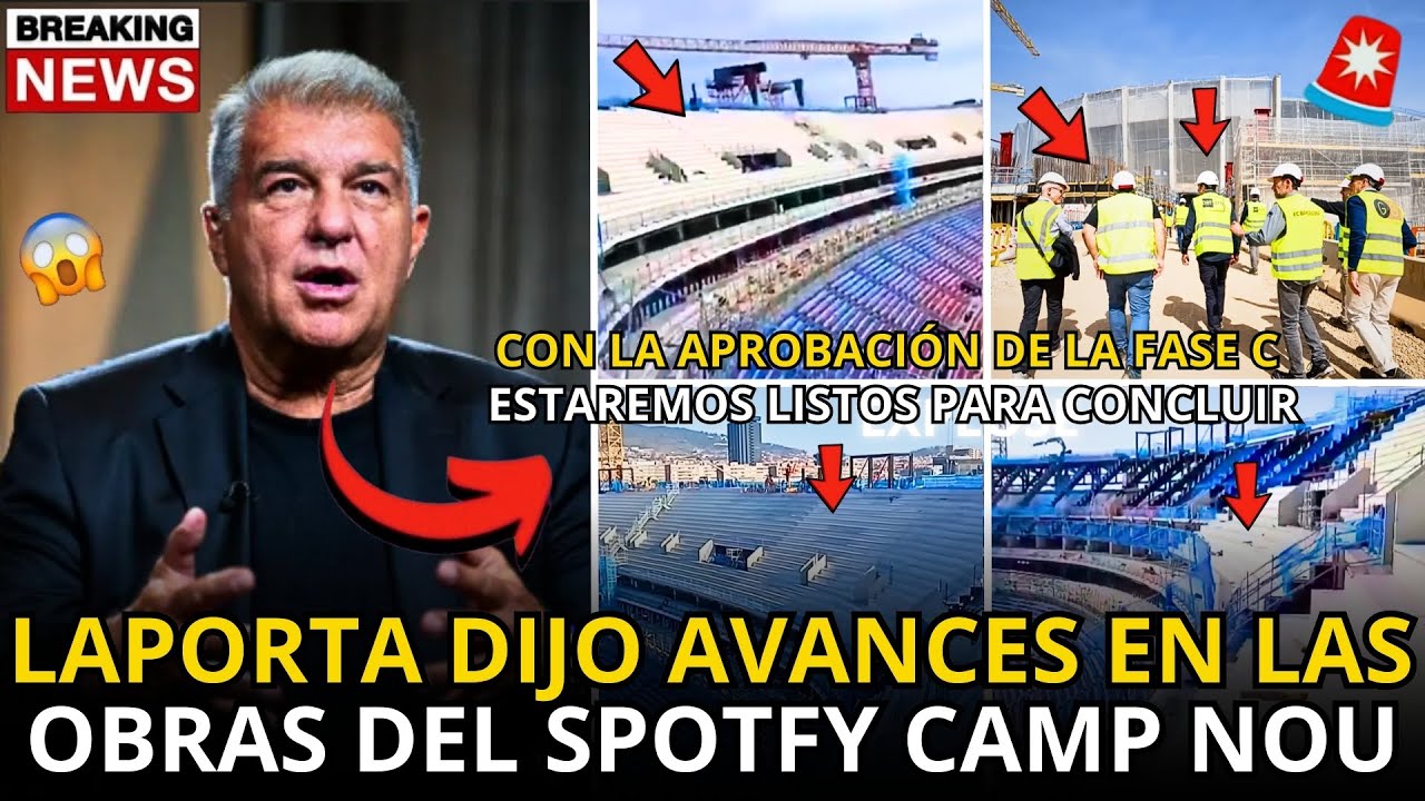 🚨¡URGENTE! ¡NOTICIA CALIENTE! ¡BARÇA HACE AVANCES EN LAS OBRAS DEL SPOTFY CAMP NOU! ¡NEWS DEL BARÇA!
