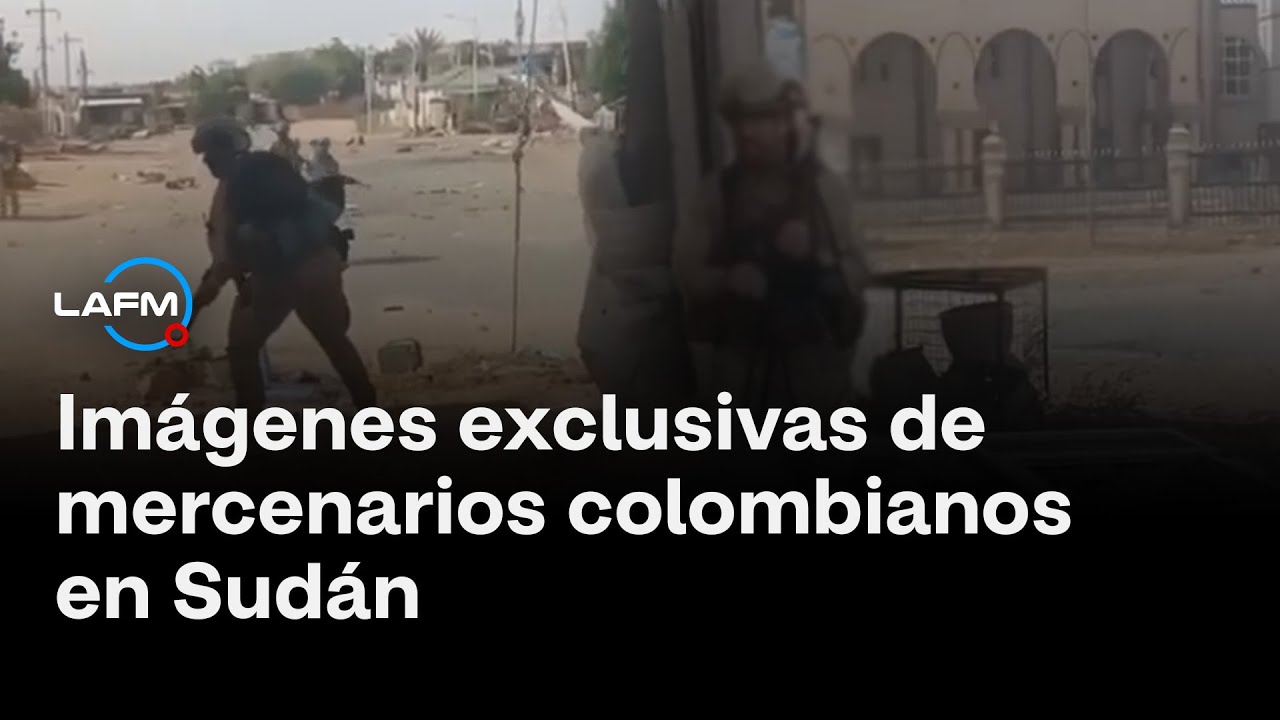 Imágenes exclusivas de mercenarios colombianos en Sudán ¿Qué hacen allí y cuánto les pagan?