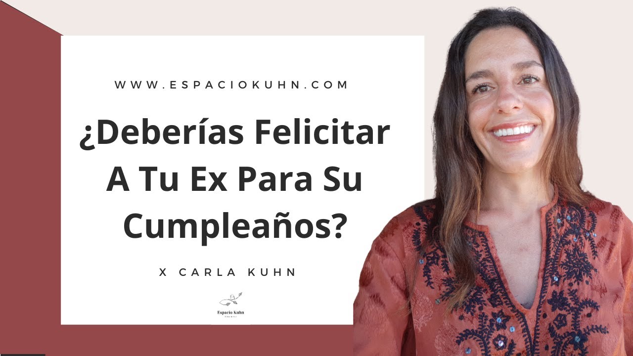 ¿Deberías Felicitar A Tu Ex Para Su Cumpleaños?