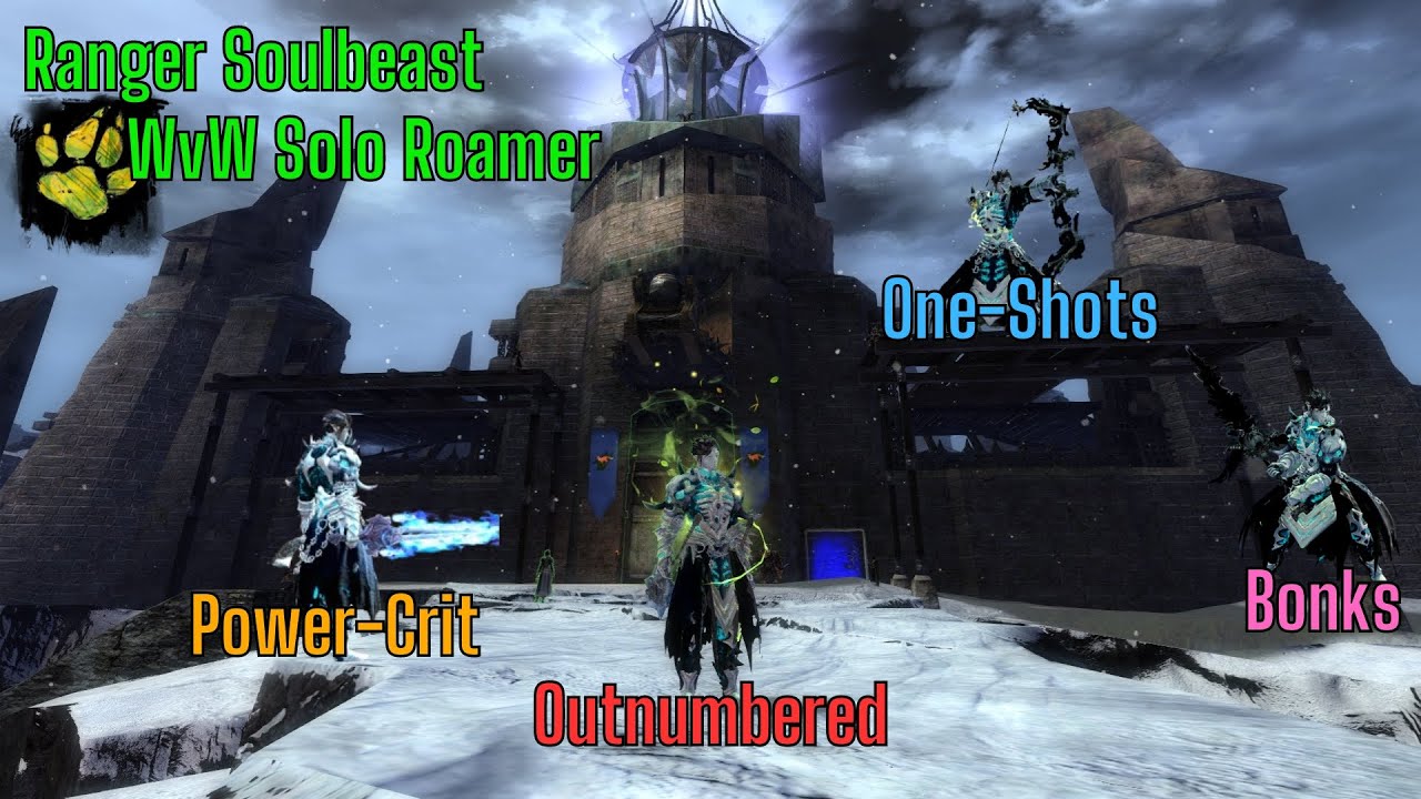 Gw2 WvW Ranger Soulbeast Outnumbered And Solo Roaming [Power-Crit] [Oneshots]