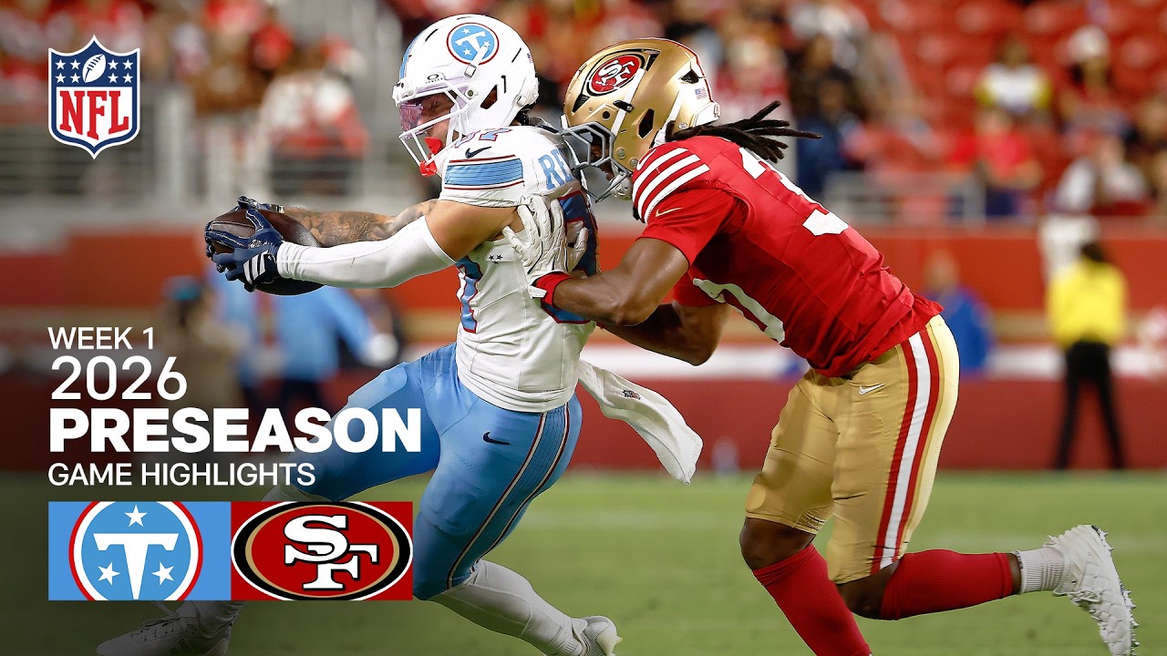 Tennessee Titans vs San Francisco 49ers | 2026 Preseason Week 1