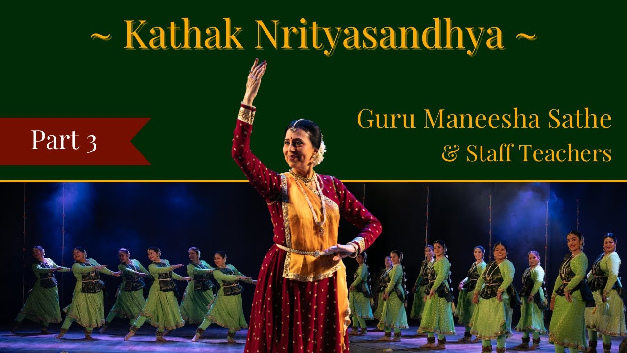Kathak Nrityasandhya 2023 | Part 3 | Guru Pta. Maneesha Sathe & Staff Teachers