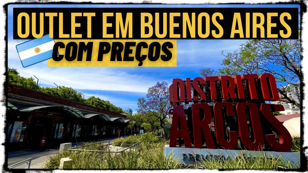 COMO ESTÃO OS PREÇOS NO OUTLET PREMIUM DISTRITO ARCOS EM BUENOS AIRES ARGENTINA | Eiviajantes