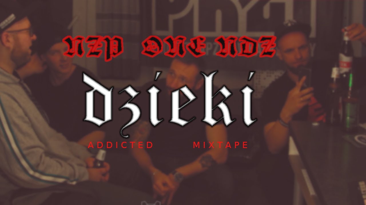 06.NZP/ONE/NDZ-DZIĘKI (prod.One) ADDICTED MIXTAPE 2021