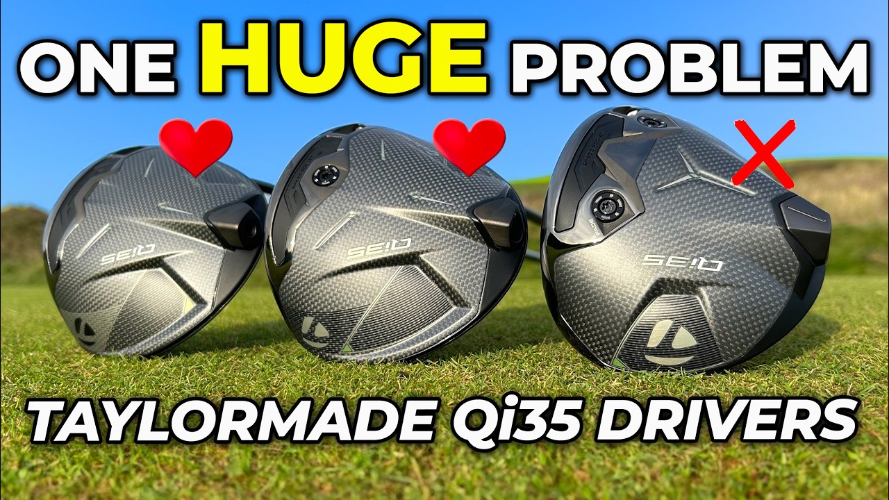 We LOVE The New TaylorMade Qi35 Drivers… But There’s One BIG Problem