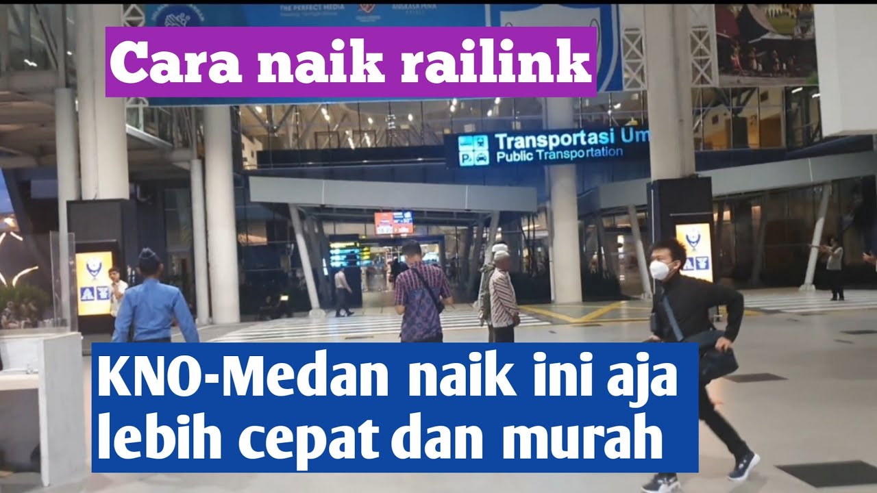 BEGINI CARA NAIK RAILINK KNO - MEDAN DAN HARGANYA || WALKING TO RAILINK STATION