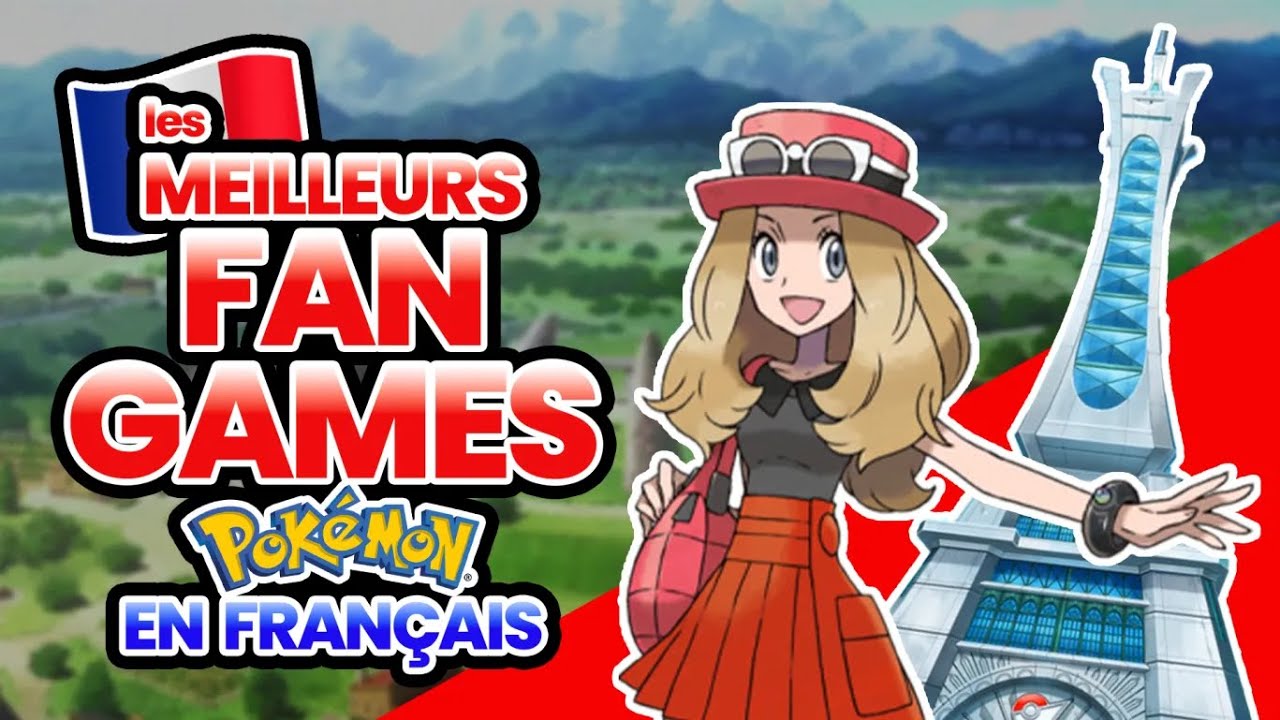 LES 15 MEILLEURS FAN GAMES POKEMON EN FRANÇAIS !