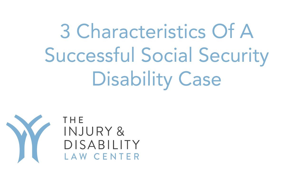 Who's Eligible For Disability? Characteristics of a Strong SSDI Case