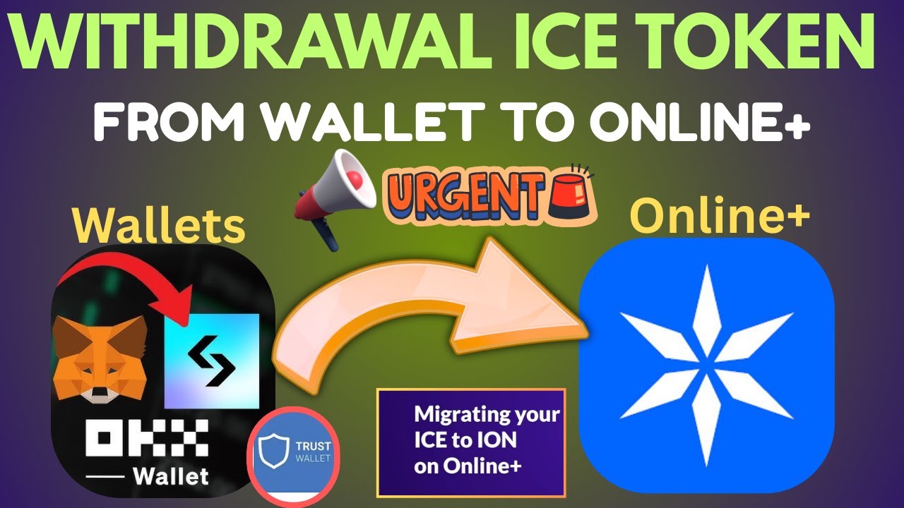 How to Withdraw ICE Tokens From Metamask, Trust Wallet to Online+ | Updated Migration Tutorial