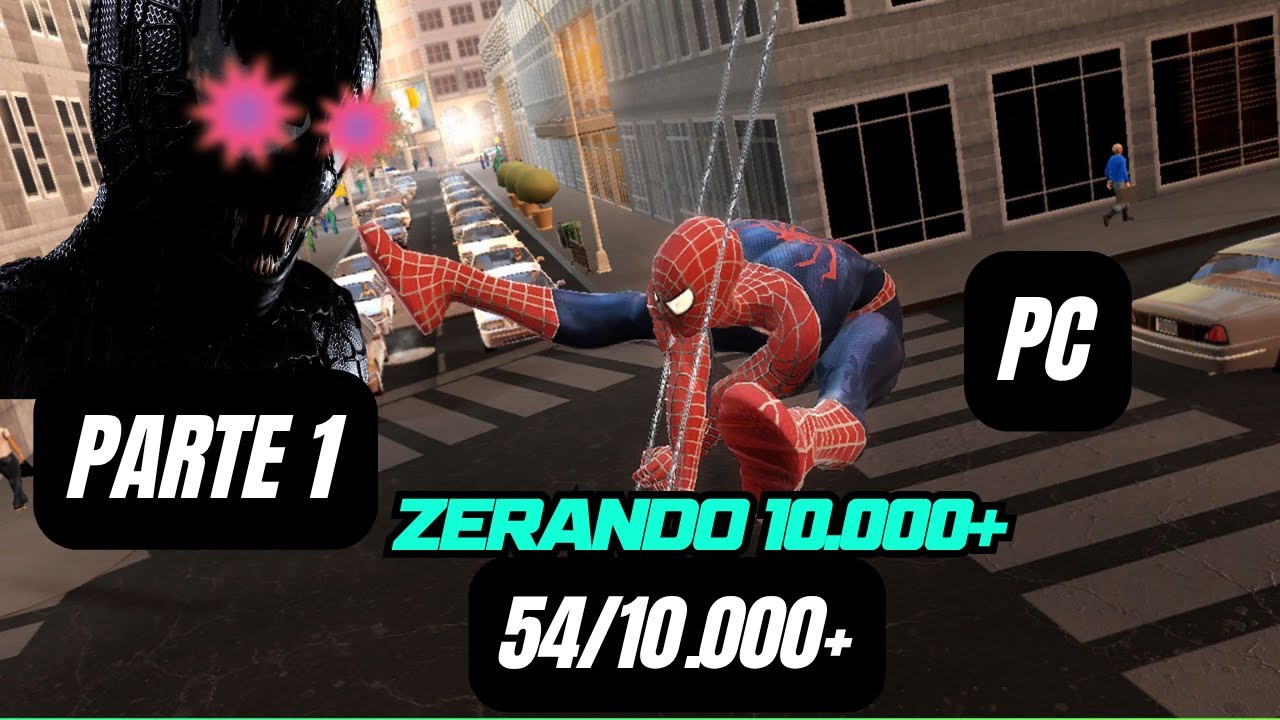Spider-man 3 -PC - Parte 1 | 54/10.000+, Zerando 10k+