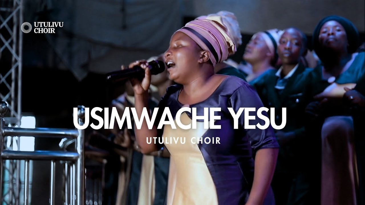 USIMWACHE YESU MPAKA MWISHO BY UTULIVU CHOIR FULL HD