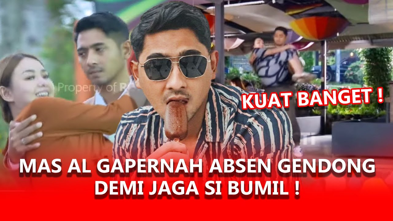 ALDEBARAN KUAT BANGET NGGAK AKAN PERNAH CAPEK, AL GENDONG ANDIN DEMI JAGA SI BUMIL !