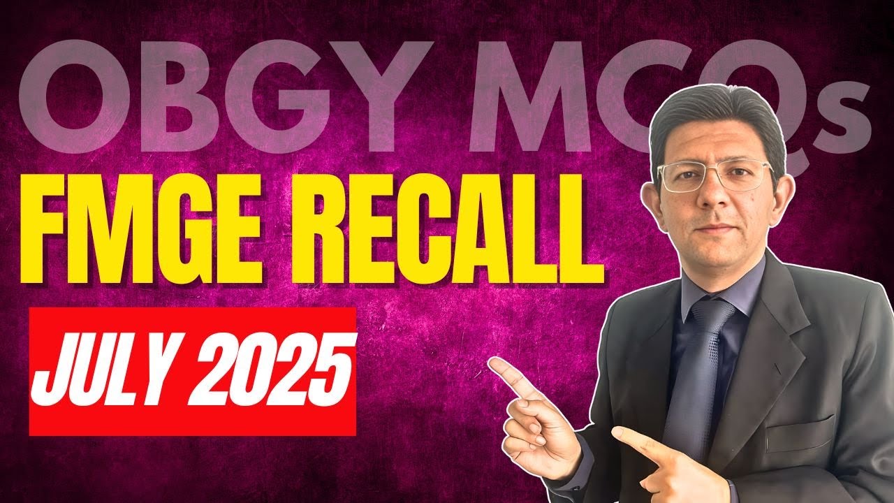 FMGE July 2025 Recall -  OBGY MCQs by Dr. Punit Bhojani