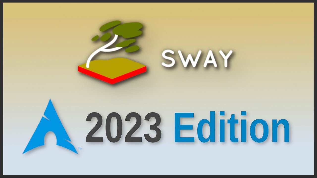Sway на Arch Linux: издание 2023 года (с нуля)