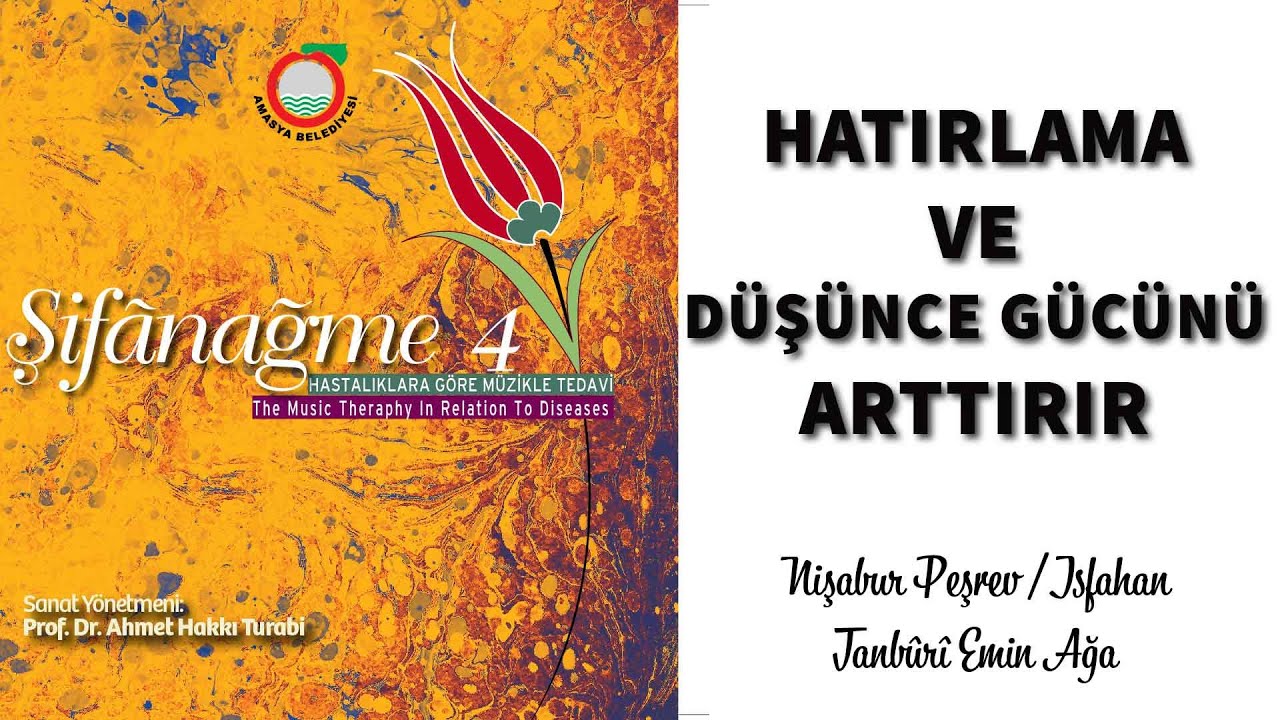 Hastalıklara Göre Müzik İle Tedavi | Hatırlama ve Düşünce Gücünü arttırır - Şifanağme 4