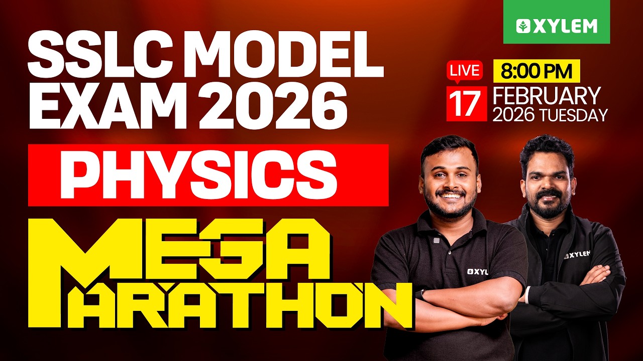 SSLC Model Exam 2026 Physics | Mega Marathon | Xylem SSLC