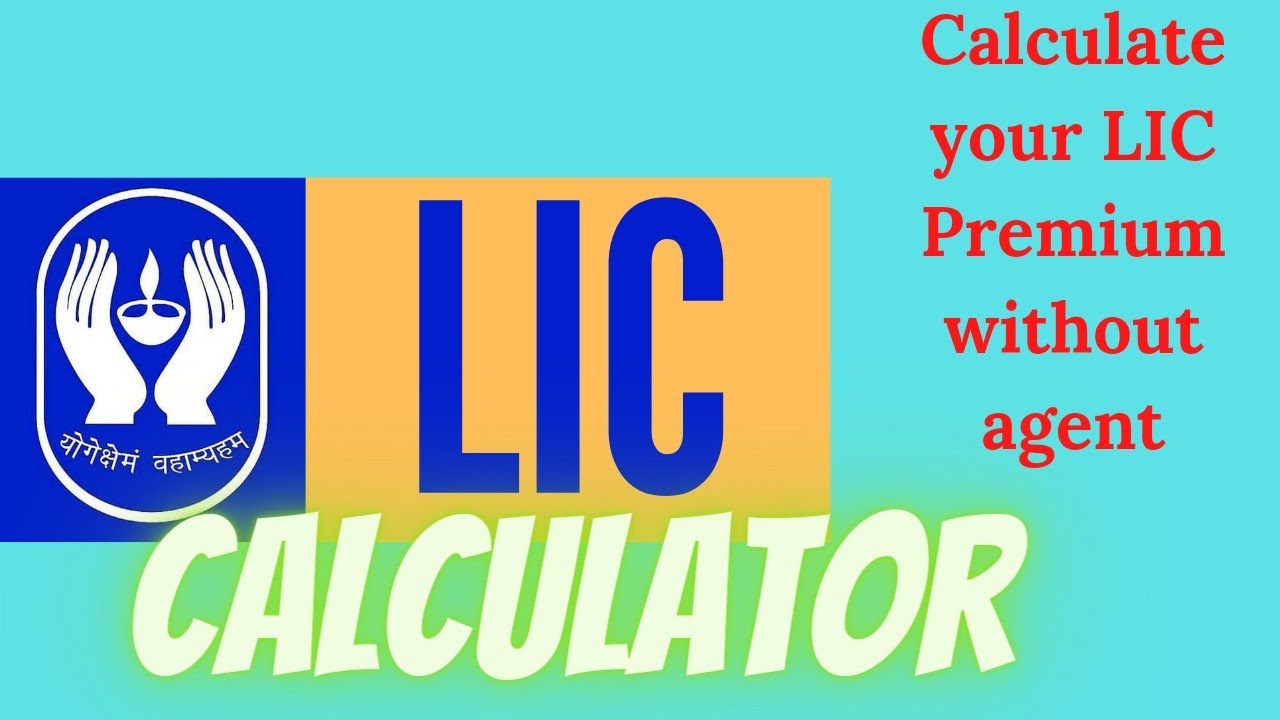 LIC Calculator Application | Calculate Your LIC Premium.