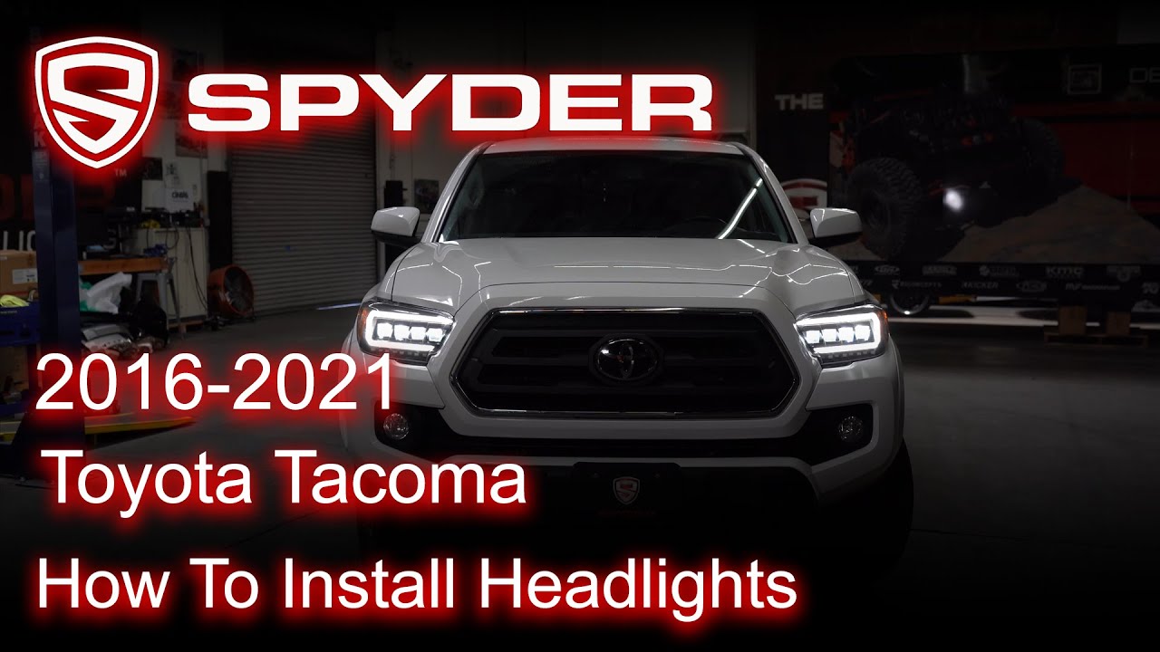 Spyder Auto Installation:  2016-2021 Toyota Tacoma Headlight LED