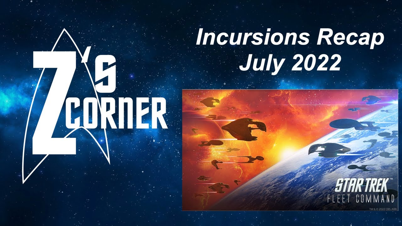 Star Trek Fleet Command | STFC | Z's Corner Incursions July 2022 Recap