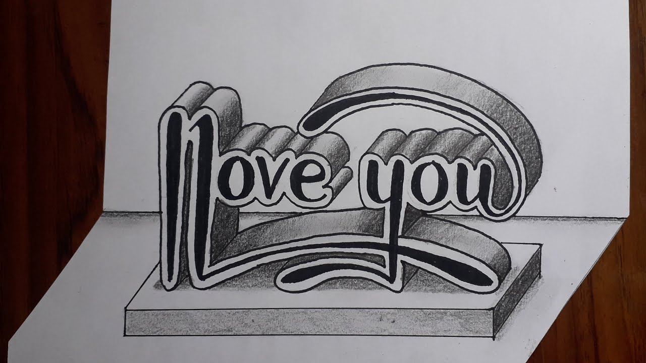 3d Drawing I Love You On Flat Paper / Writing Styles Easy For Beginner