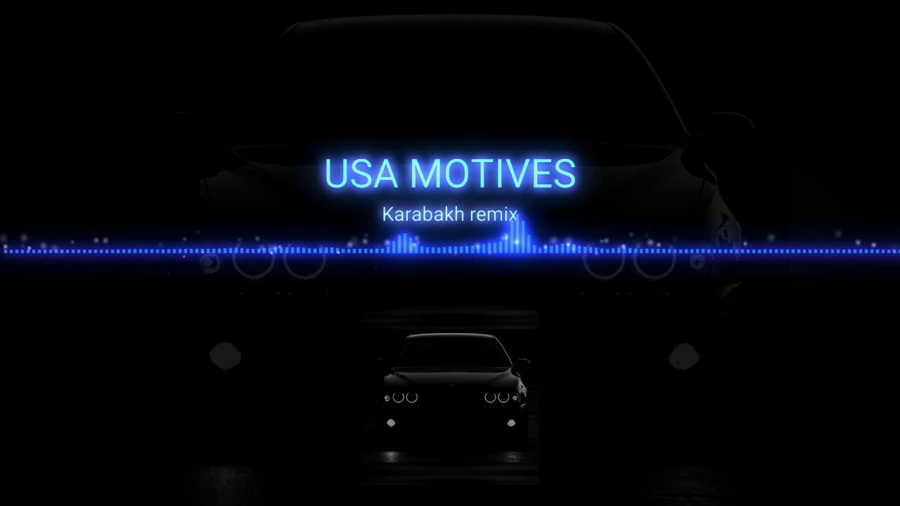 USA MOTIVES - Karabakh remix