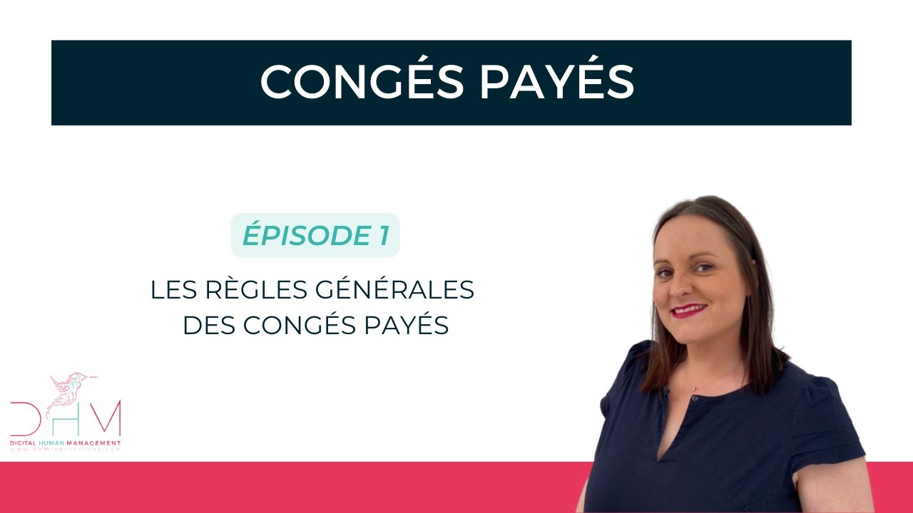 Episode 1 - les règles générales des congés payés