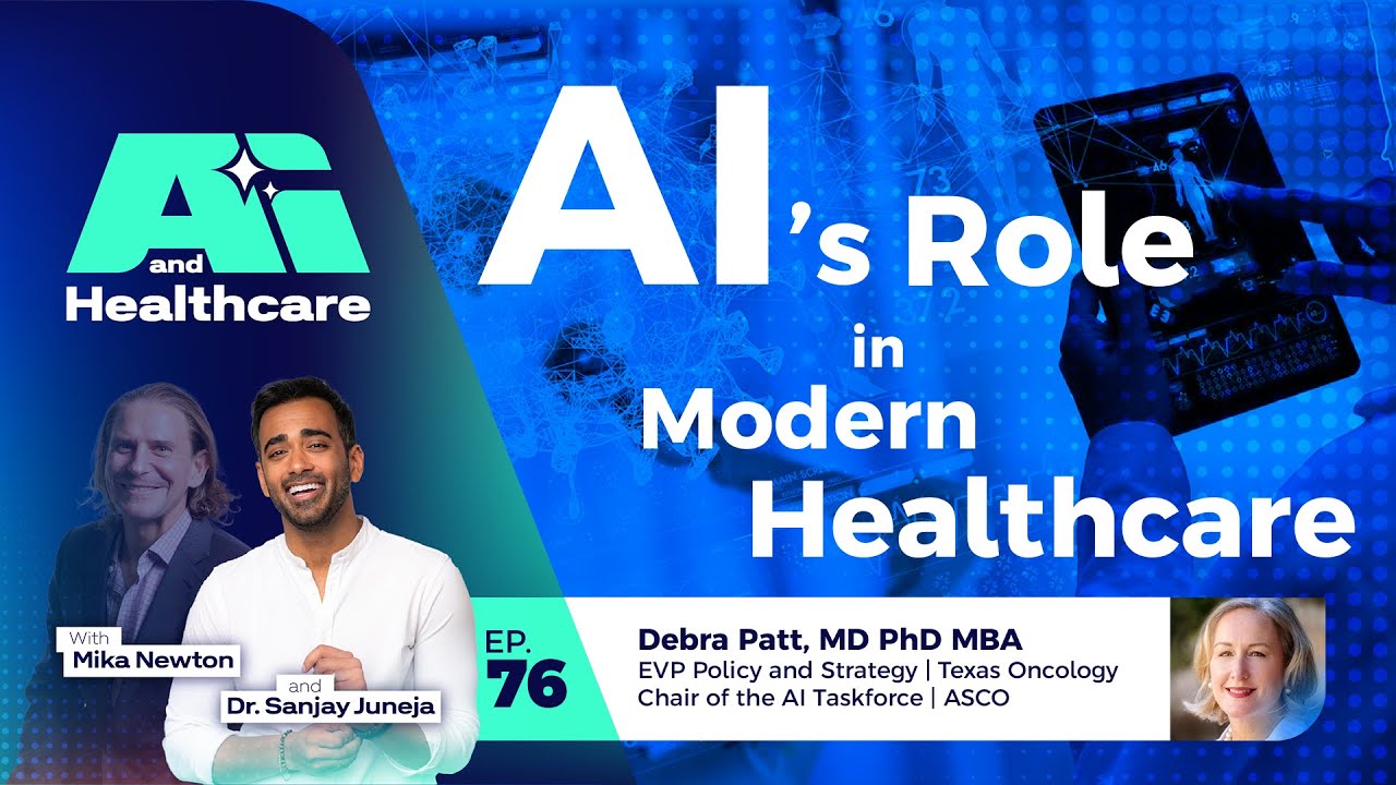 AI's Role in Modern Healthcare with Dr. Debra Patt and Dr. Sanjay Juneja