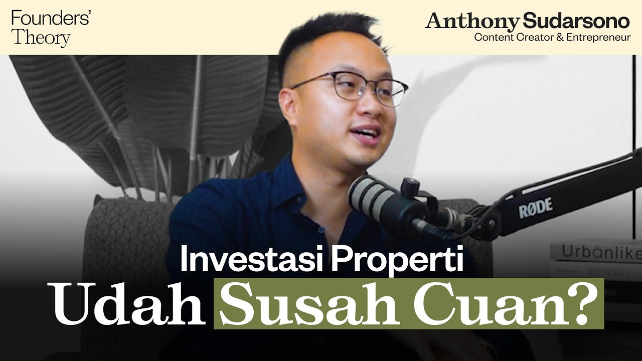 Belajar Kelola Aset Properti dari Bos Kos-Kosan ft. Anthony Sudarsono | Theory #22