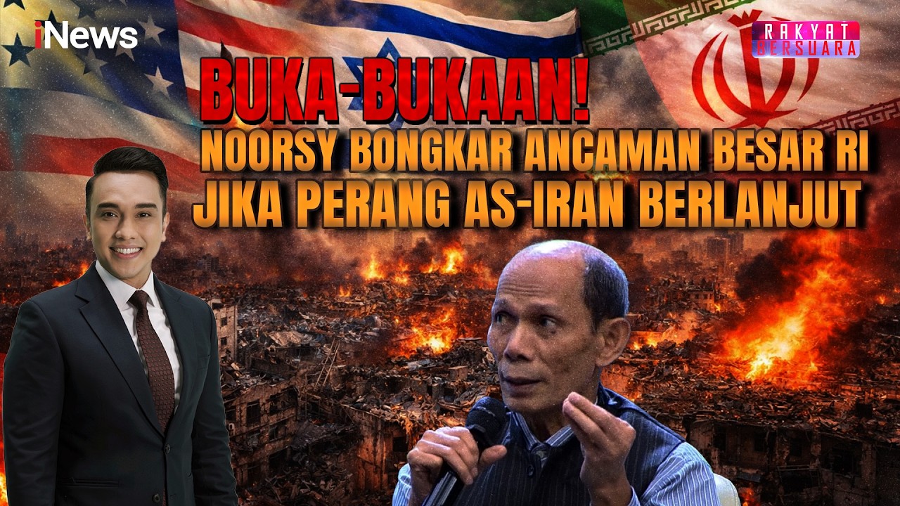 Perang AS-Iran Kian Panas! Noorsy Bongkar Ancaman Besar bagi Indonesia | Rakyat Bersuara