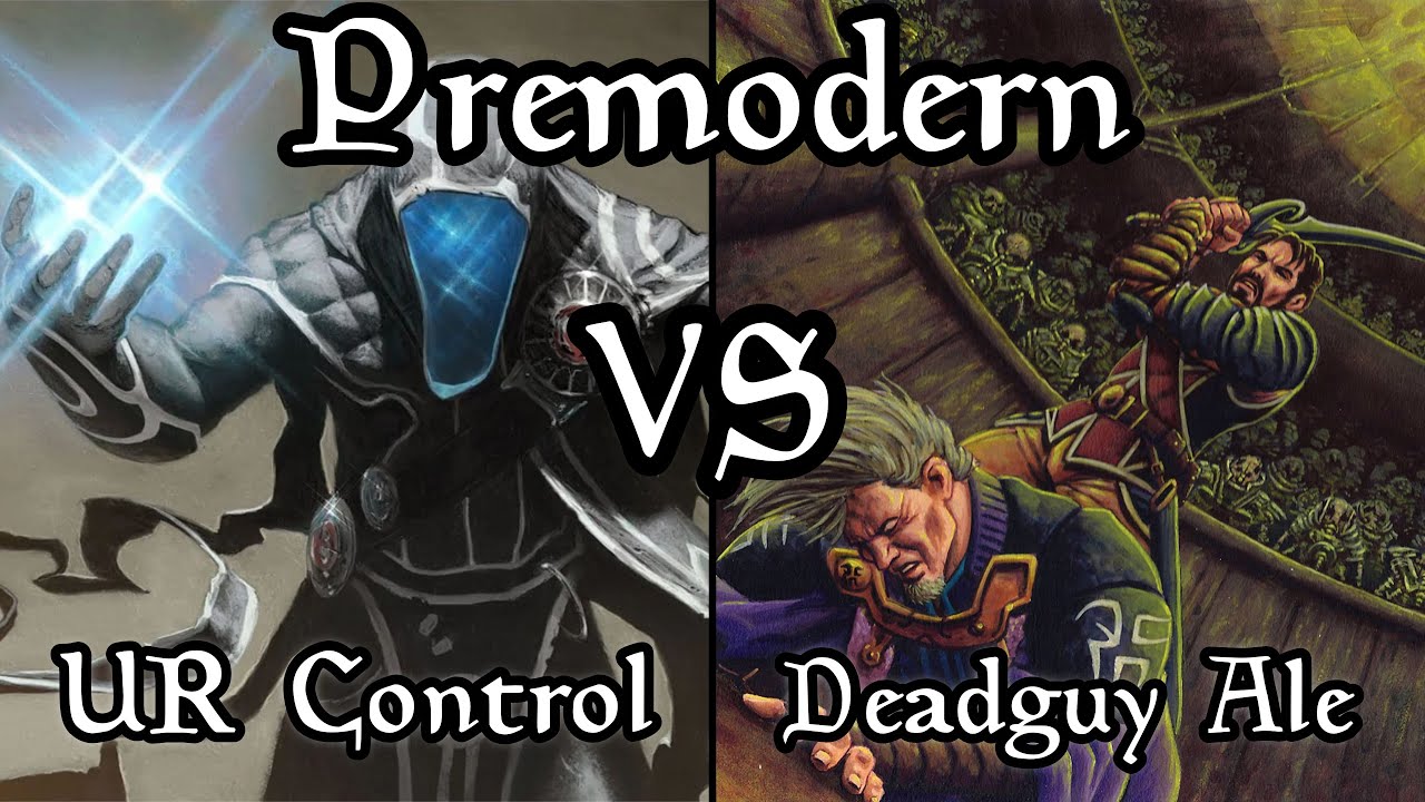 UR Control VS Deadguy Ale. Premodern MTG