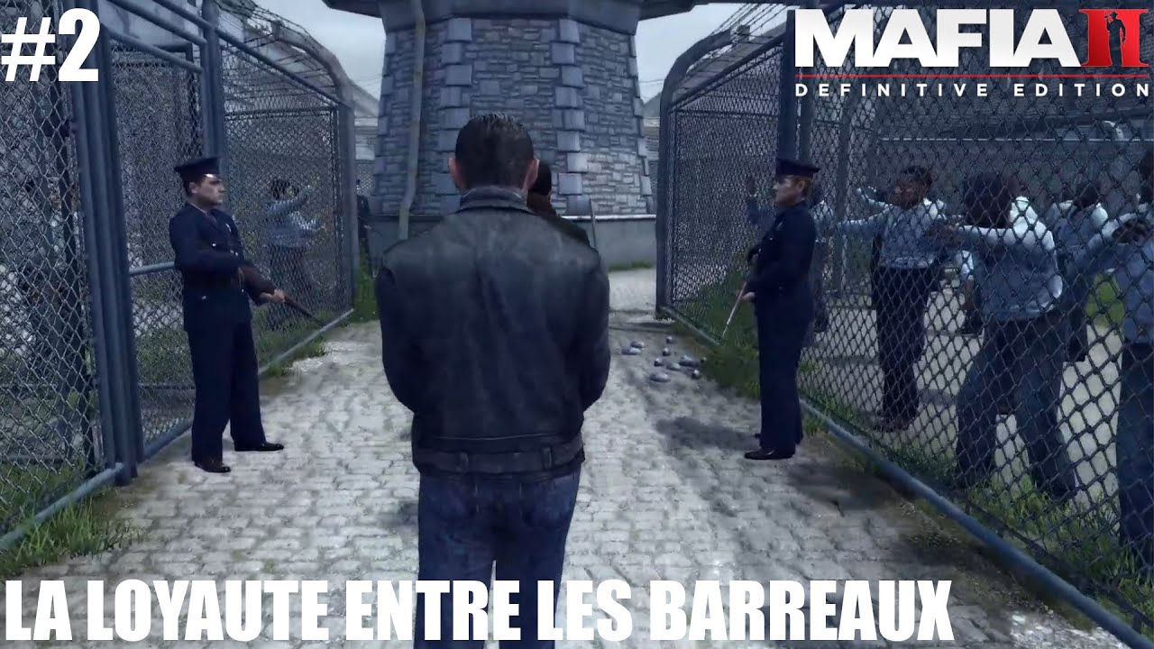 LA LOYAUTE ENTRE LES BARREAUX (Mafia II: Definitive Edition #2)