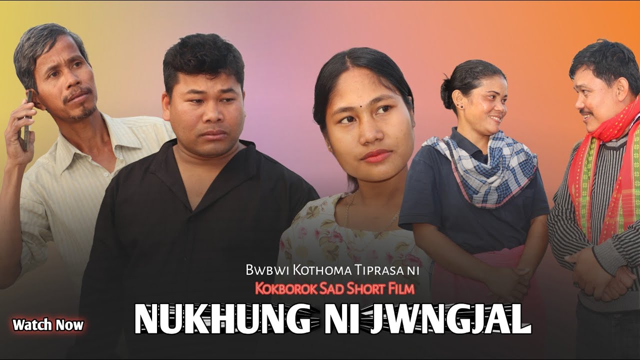 Nukhung Ni Jwngjal || A New Kokborok Short Film || Sad Movie || 2026