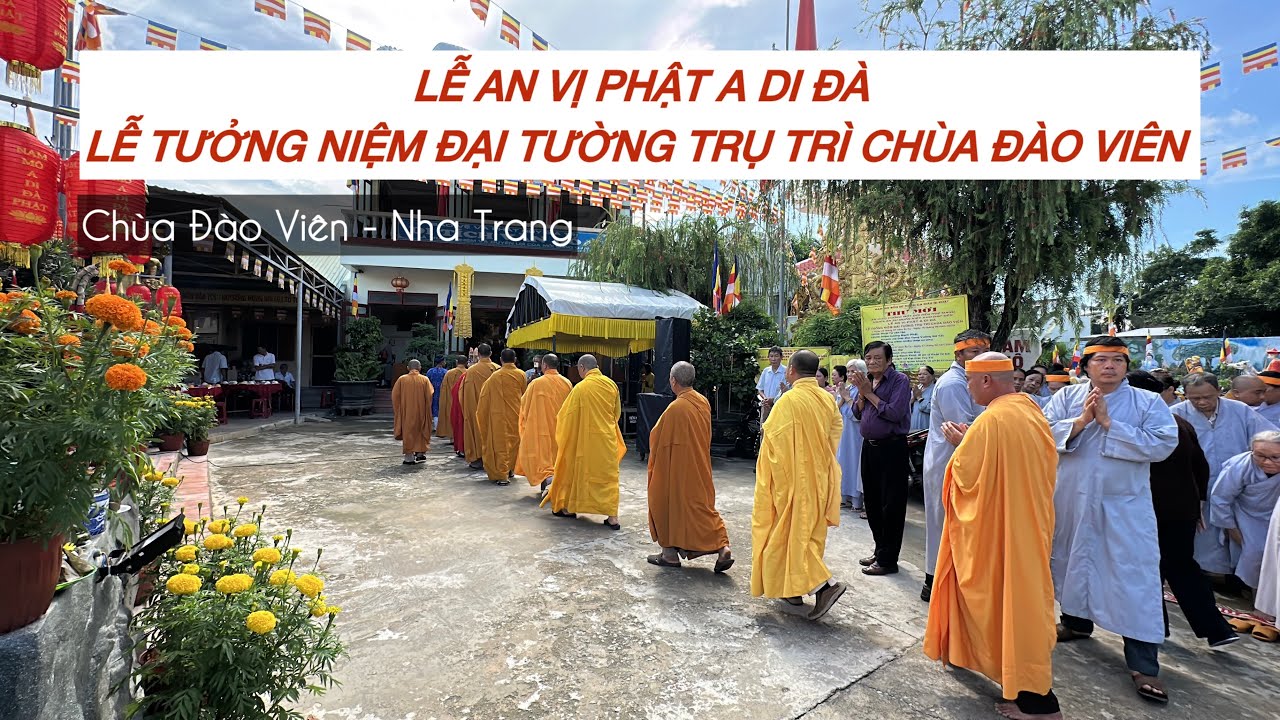 LỄ AN VỊ PHẬT A DI ĐÀ - LỄ TƯỞNG NIỆM ĐẠI TƯỜNG TRỤ TRÌ CHÙA ĐÀO VIÊN | CHÙA ĐÀO VIÊN