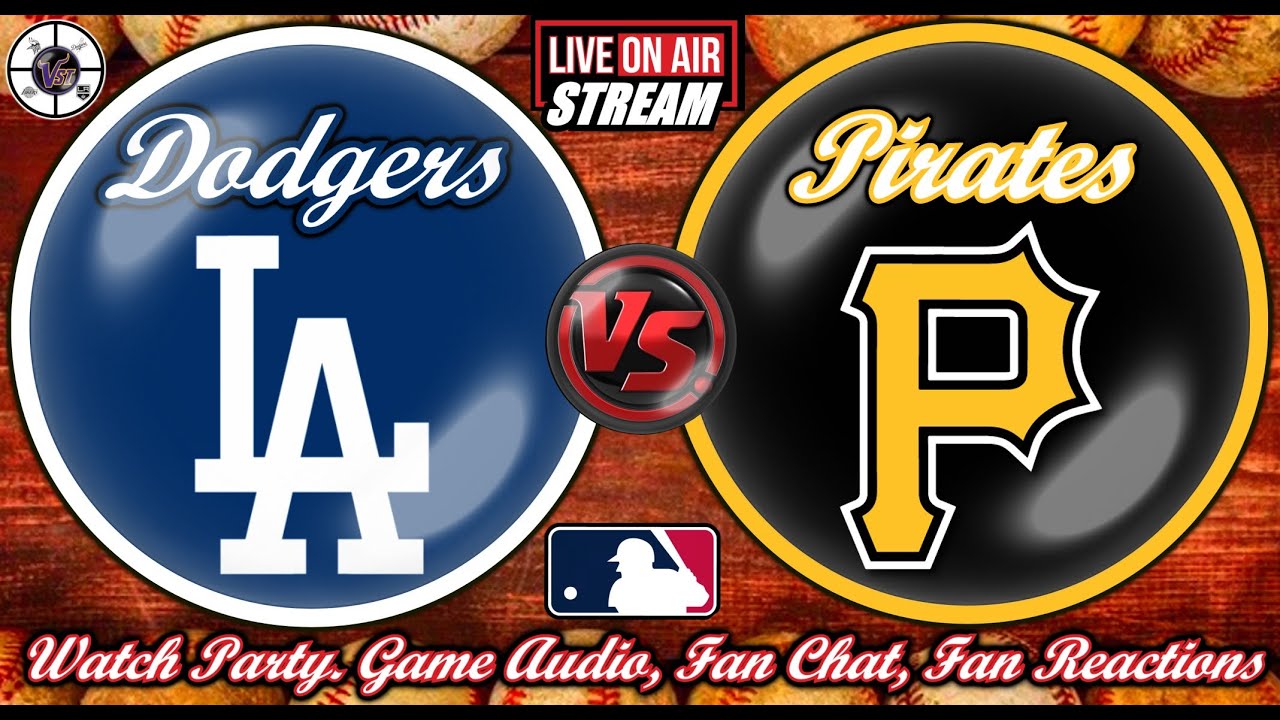 Dodgers VS Pirates 🟢 LIVE ⚾ #MLB  #LADvsPIT Watch Party Play By Play Reactions  Game Audio.