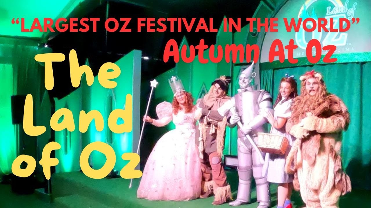 Come See The World's Largest Oz Festival The Land of Oz (Autumn At Oz) Beech Mountain, N.C. 9/07/24