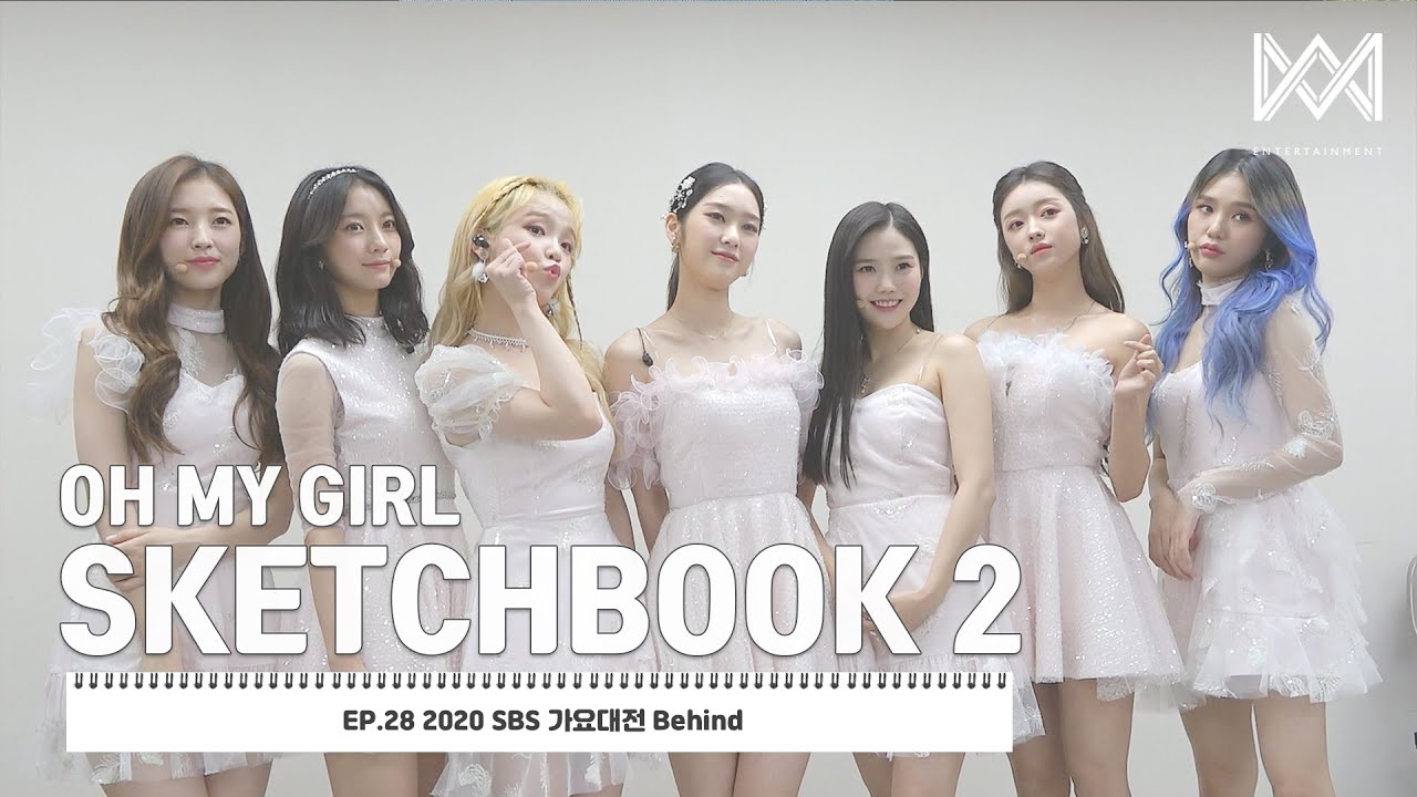 [OH MY GIRL SKETCHBOOK 2] EP.28 2020 SBS 가요대전 Behind