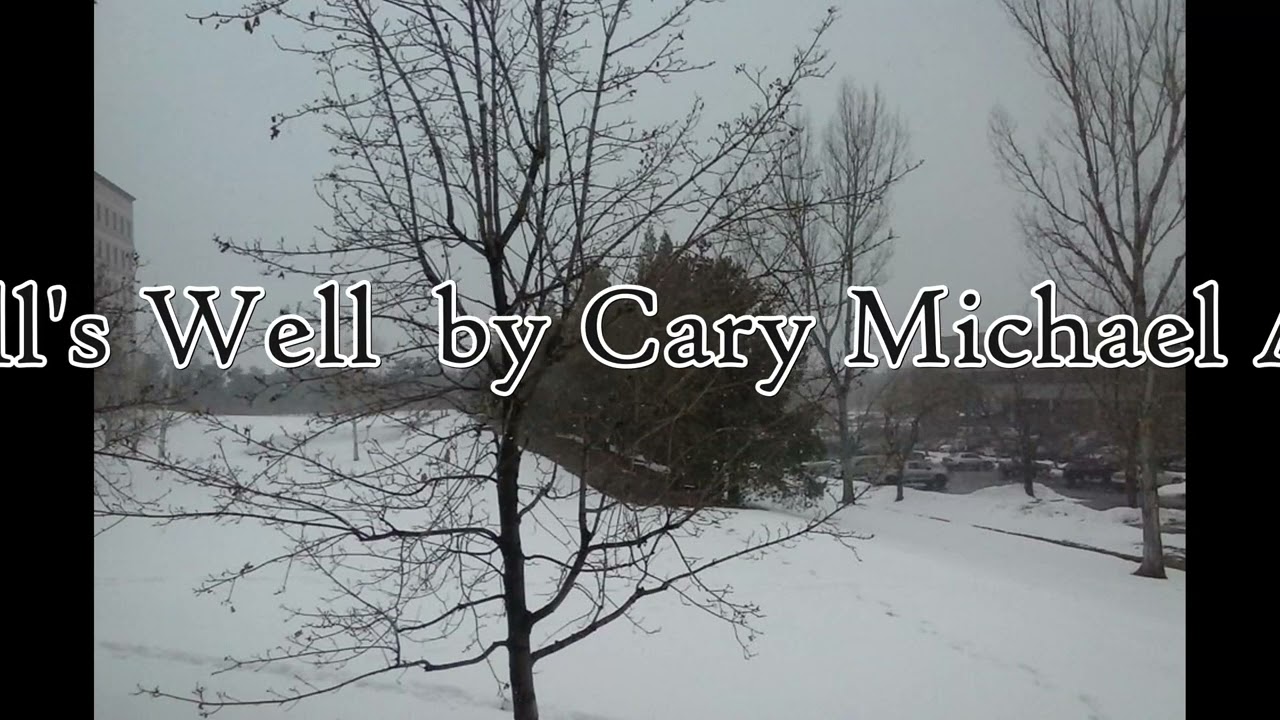 Meanwhile... All's Well  by Cary Michael Ayers