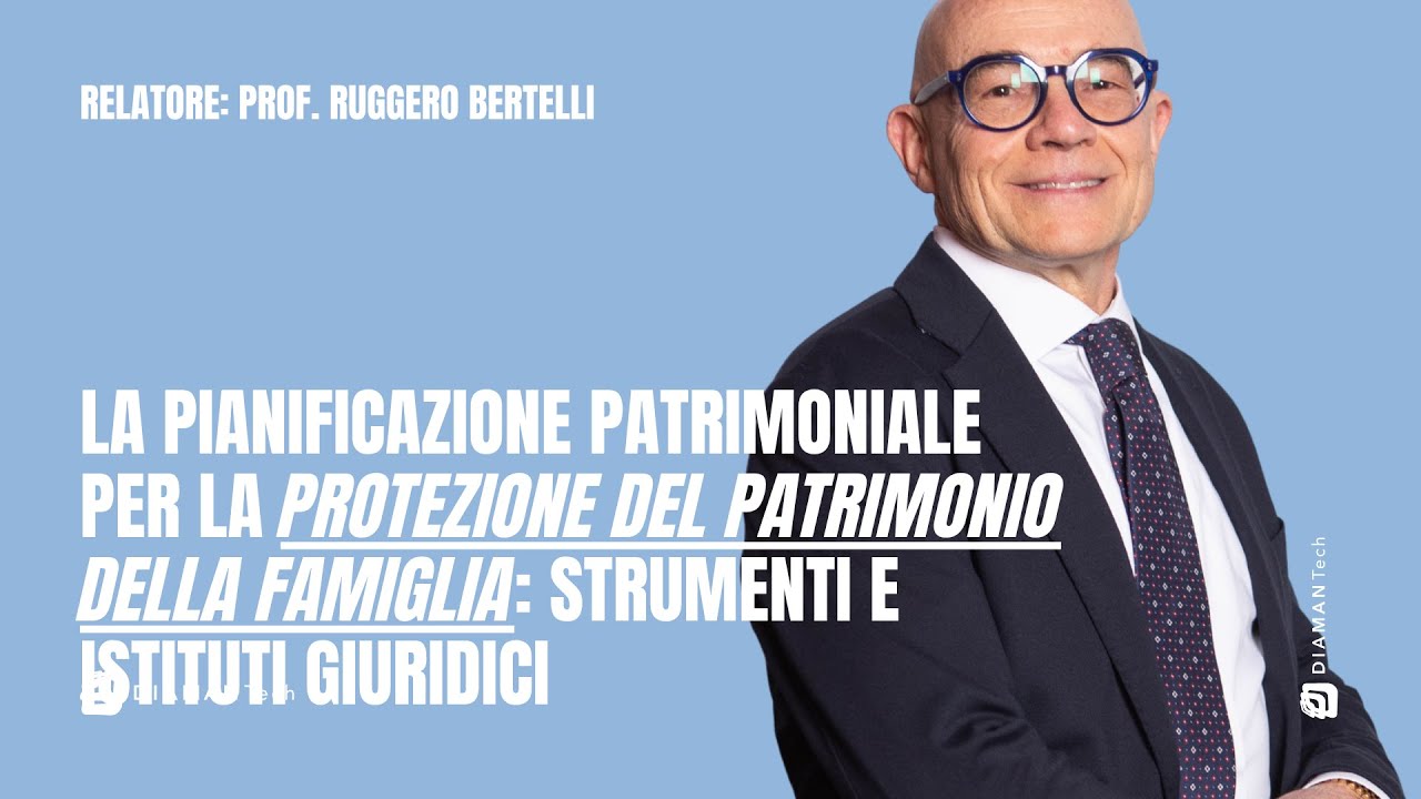La pianificazione patrimoniale per la protezione del patrimonio della famiglia