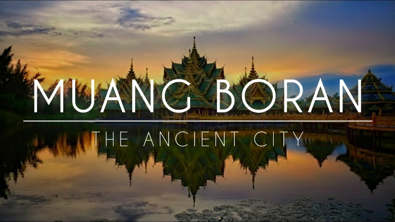 MUANG BORAN - The Ancient City (Episode 1) ᴴᴰ ● เมืองโบราณ  สมุทรปราการ