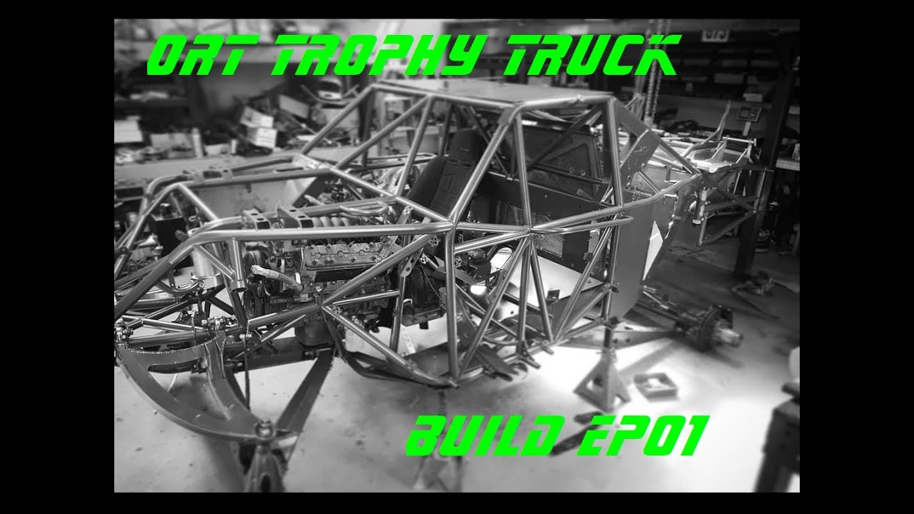 Trophy Truck build Ep1