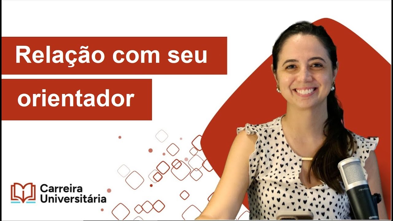 Construindo uma boa relação com seu orientador de mestrado ou doutorado
