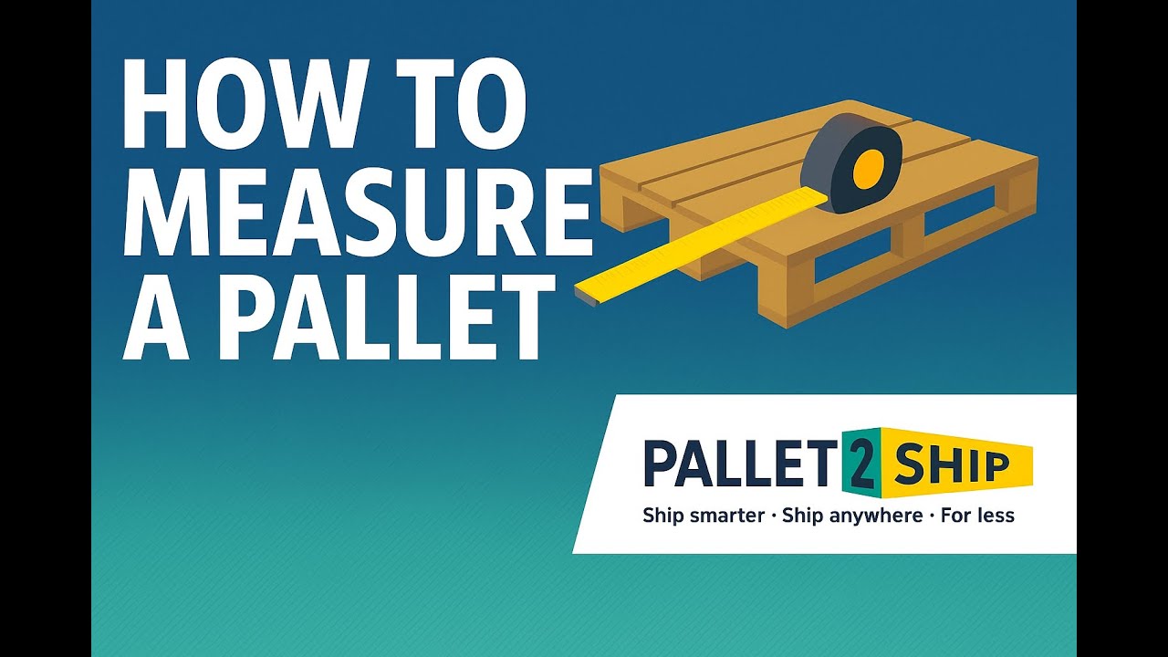 How to Measure a Pallet for Delivery | Accurate Pallet Dimensions Guide – Pallet2Ship