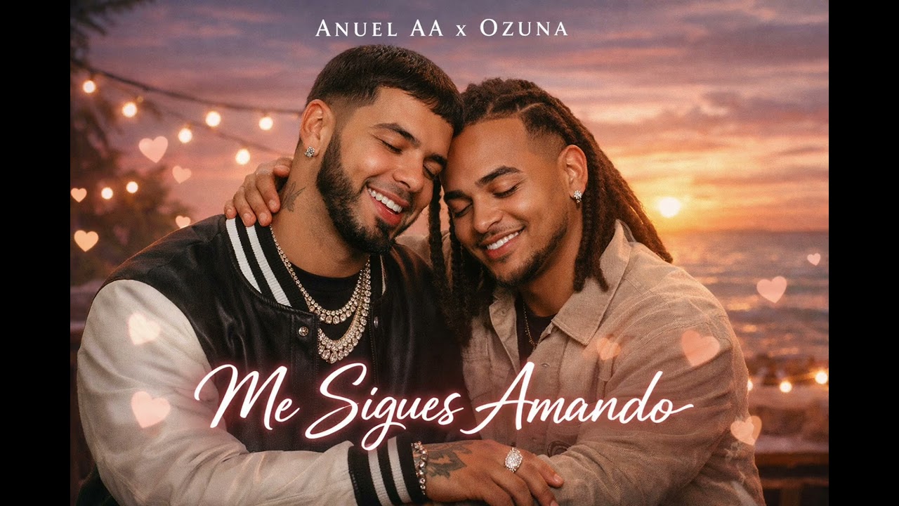 Anuel AA Ft Ozuna - Me Sigues Amando 