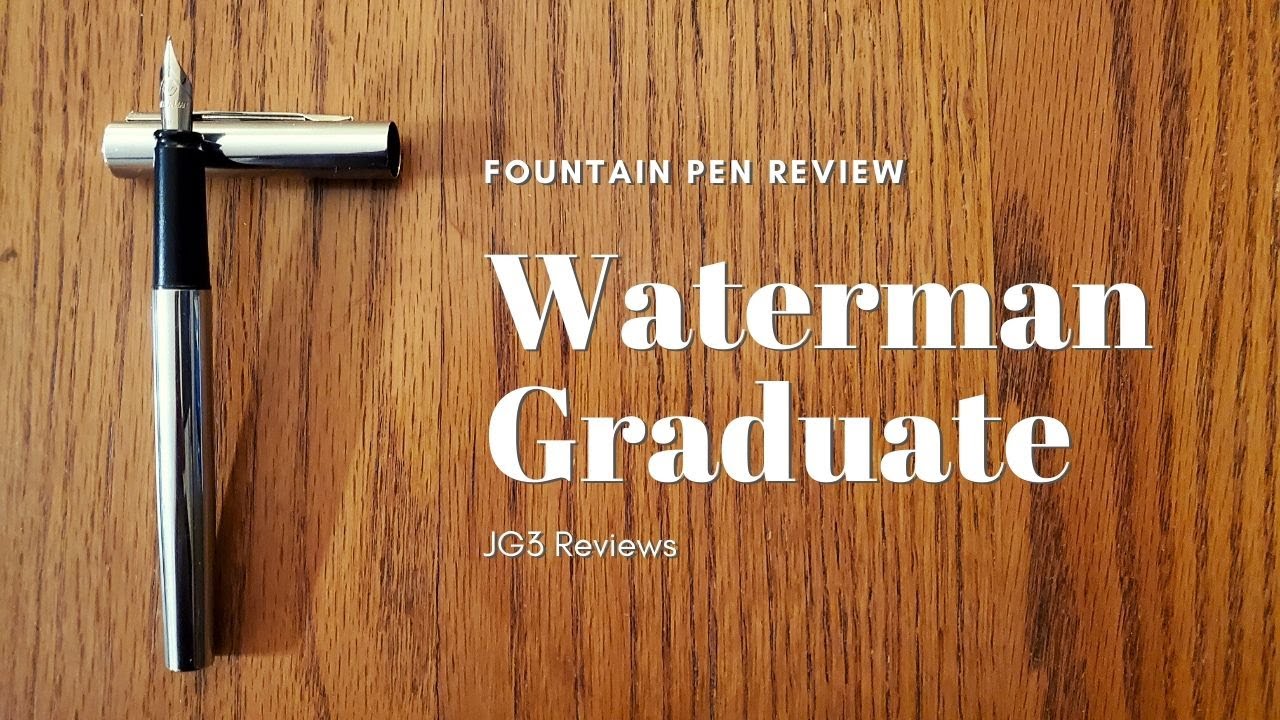 Waterman Graduate Fountain Pen Review