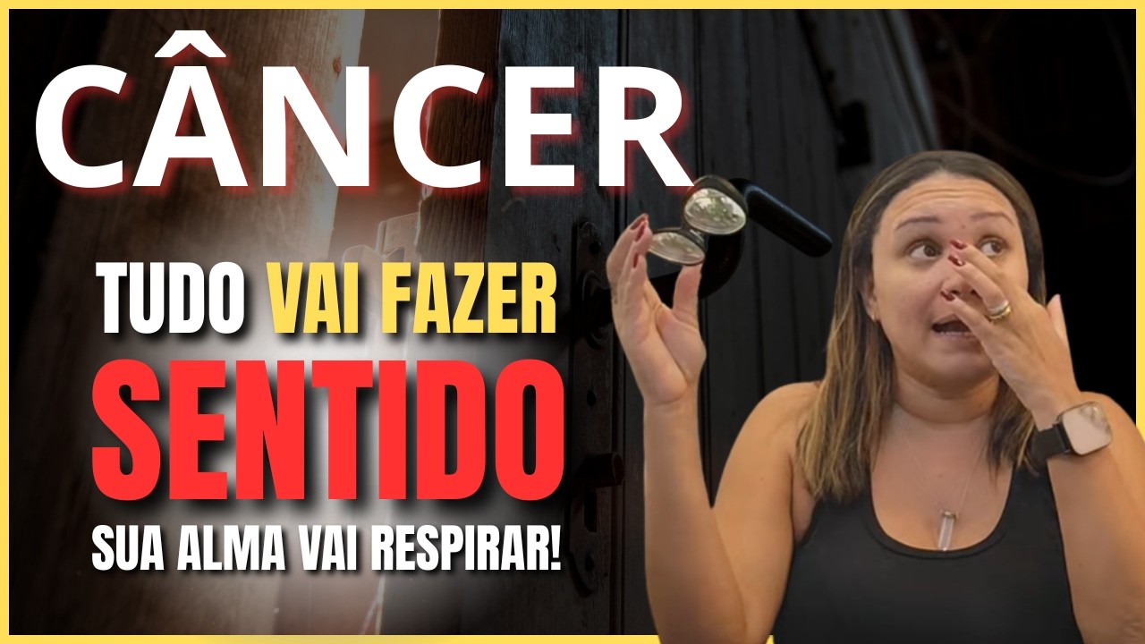 CÂNCER VC RENASCE DAS CINZAS... ESTÁ NO SEU DESTINO! A ESPIRITUALIDADE VAI TE REVELAR O OCULTO!