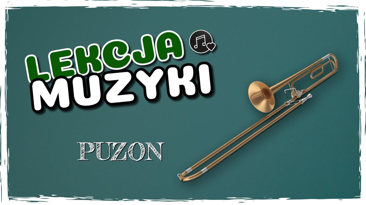 Lekcja Muzyki: Puzon