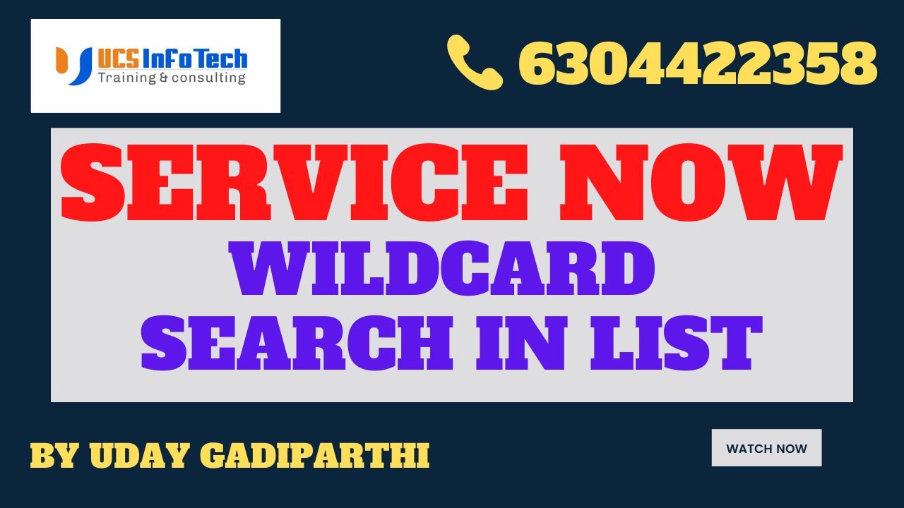 Wildcard Search on Table Lists in ServiceNow explained in detail by Uday Gadiparthi