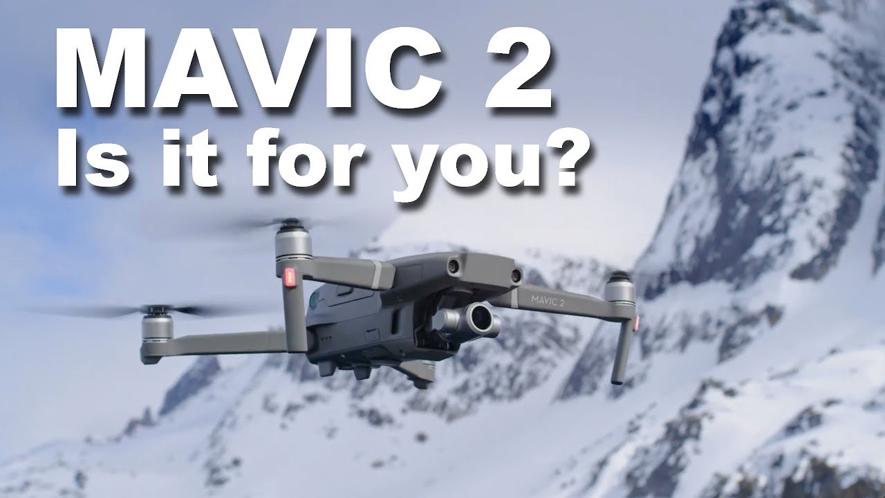 DJI Mavic 2 Pro and Zoom - Is it the drone for you?