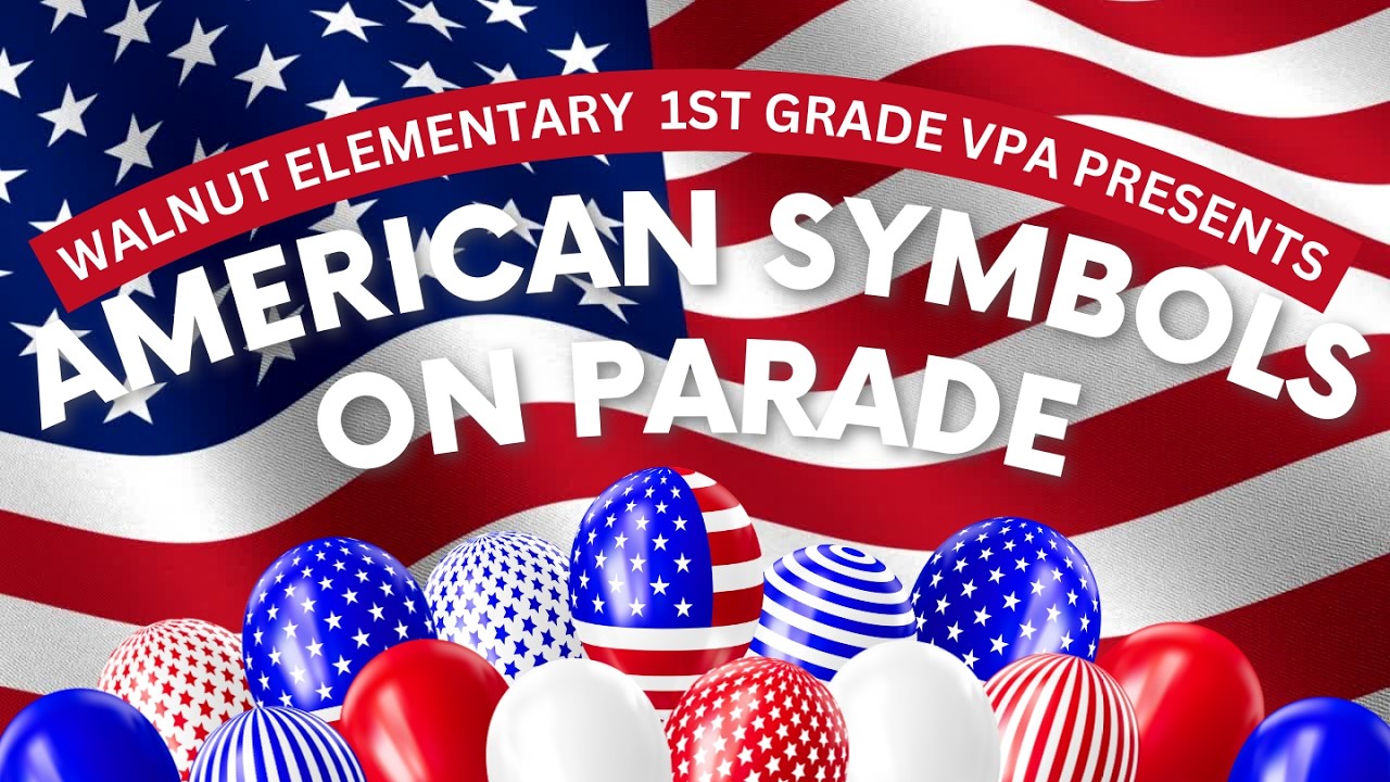 Walnut Elementary - 1st Grade VPA: American Symbols on Parade 2026